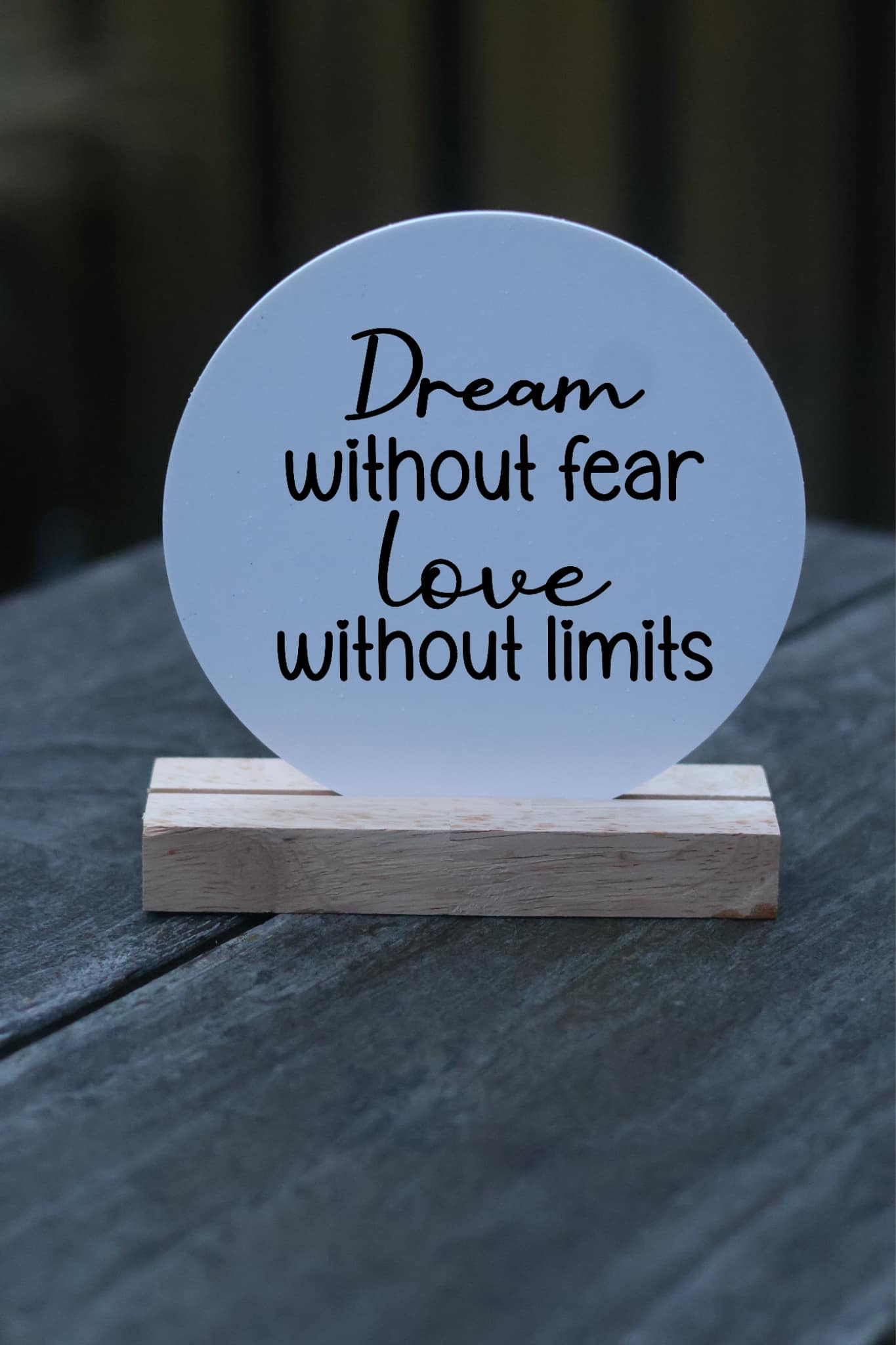 Wens cirkels 'dream without fear, love without limits'