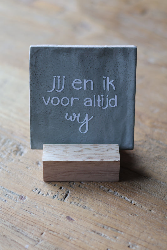 Tegeltje | Jij en ik voor altijd wij