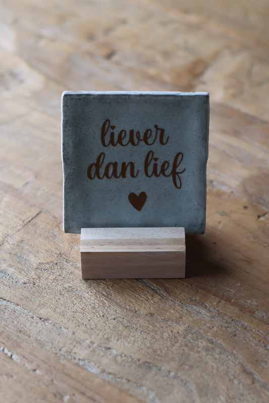 Tegeltje | Liever dan lief