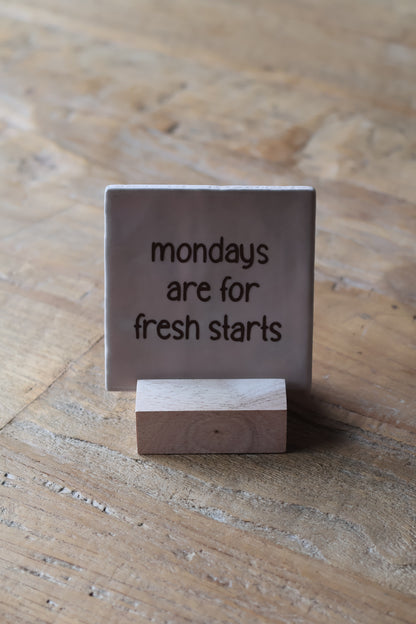 Tegeltje | mondays are for fresh starts