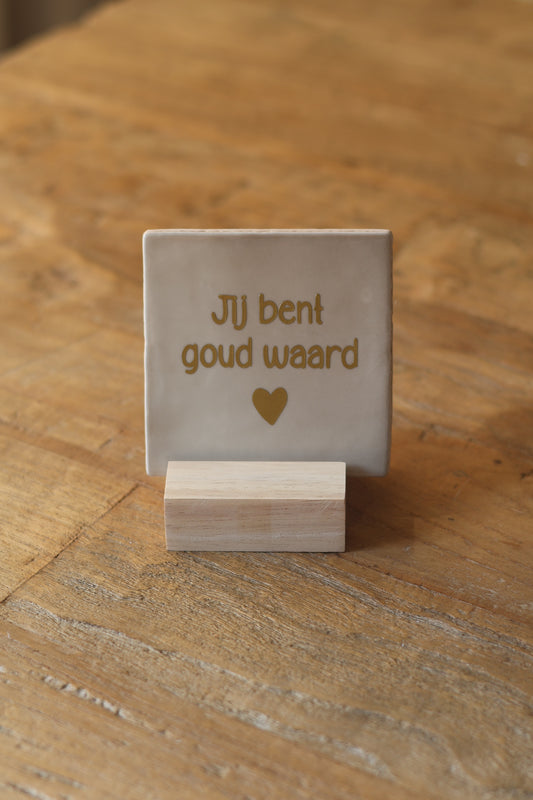 Tegeltje | Je bent goud waard